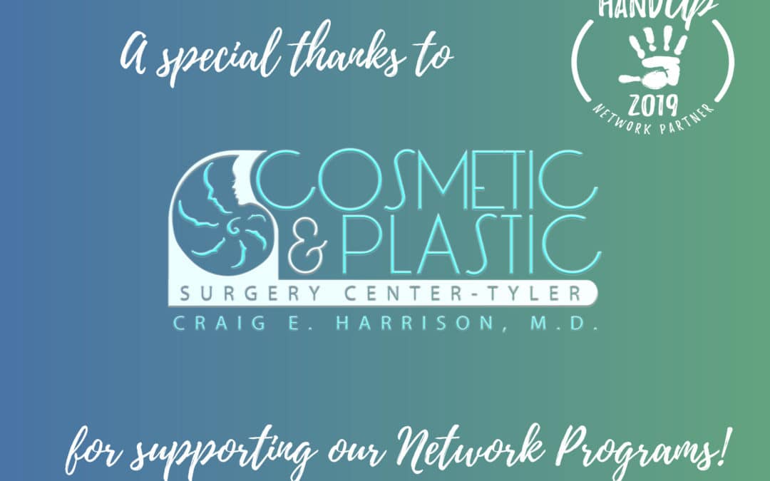 Cosmetic and Plastic Surgery Center – Tyler becomes Hand Up Network Partner