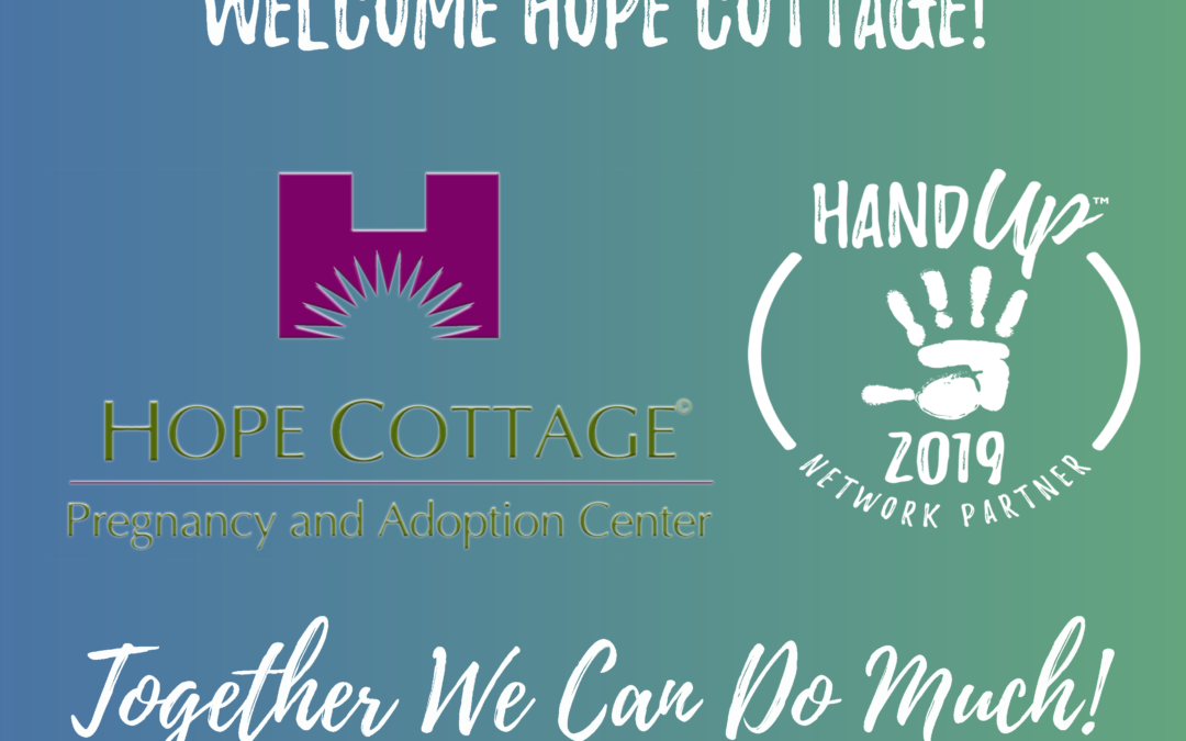 Welcome Hope Cottage Pregnancy and Adoption Center to the Hand Up Network!